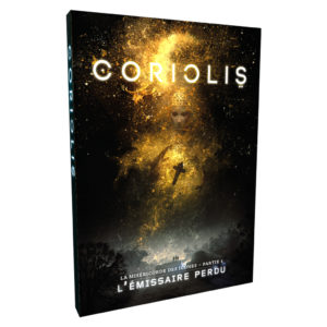 Coriolis - Émissaire perdu
